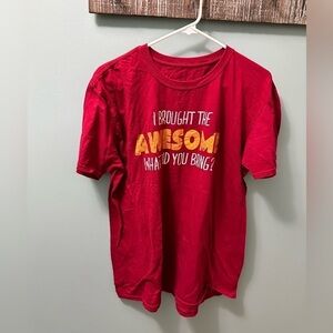 Funny Urban Pipeline I BROUGHT THE AWESOME WHAT DID YOU BRING T Shirt (XL)